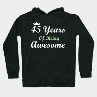 45 Years Of Being Awesome Hoodie